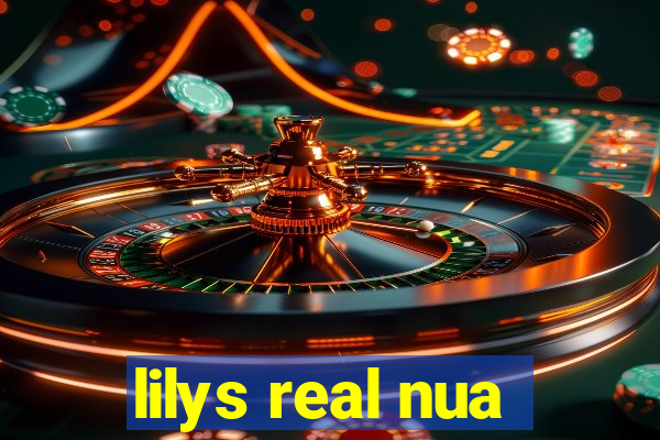 lilys real nua
